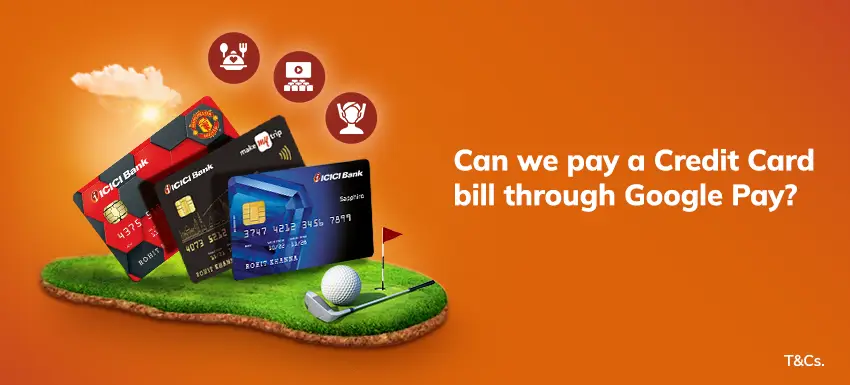 can-we-pay-a-credit-card-bill-through-google-pay