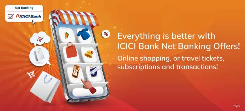 everything-is-better-with-icici-bank-net-banking-offers