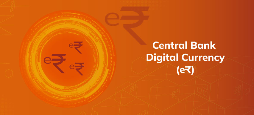 5 W’s of Digital Rupee; India’s CBDC (What, When, Where, Why & Who?)