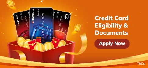 Credit Card Eligibility Criteria & Documents Required | ICICI Bank
