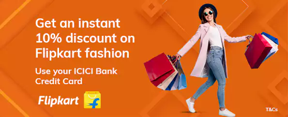 Get 10% instant discount on Flipkart with ICICI Bank Credit Card/Debit Card